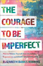 The Courage to Be Imperfect