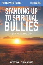 Standing Up to Spiritual Bullies: Participants' Guide
