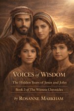 Voices of Wisdom: The Hidden Years of Jesus and John