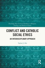 Conflict and Catholic Social Ethics: An Interdisciplinary Approach