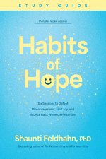 Habits of Hope Study Guide with Streaming Video Access