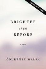 Brighter than Before