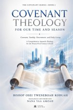 Covenant Theology for Our Time and Season