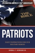 PATRIOTS: Daily Inspirations for Our Military Heroes
