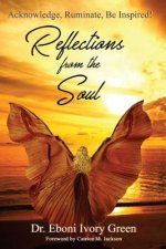 Reflections from the Soul: Acknowledge, Ruminate, Be Inspired