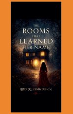 The Rooms That Learned Her Name