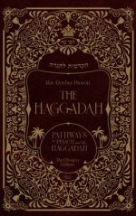 The Haggadah: Pathways to Pesach and the Haggadah