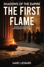 The First Flame: Shadows of The Empire