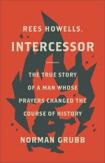 Rees Howells, Intercessor