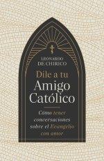 Dile a Tu Amigo Católico