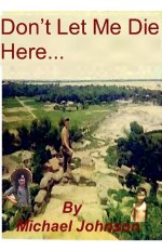 Don't Let Me Die Here