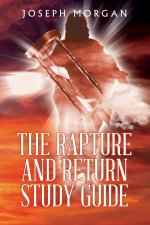 The Rapture and Return Study Guide