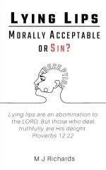 Lying Lips: Morally Acceptable or Sin?