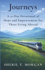Journeys: A 21-Day Devotional of Hope and Empowerment for Those Living Abroad