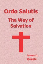 Ordo Salutis, The Way of Salvation