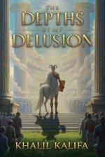 The Depths of My Delusion