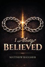 I Always Believed