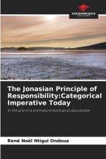 The Jonasian Principle of Responsibility:Categorical Imperative Today