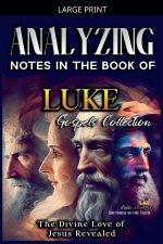 Analyzing Notes in the Book of Luke: The Divine Love of Jesus Revealed