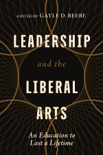 Leadership and the Liberal Arts