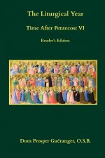 The Liturgical Year: Time After Pentecost VI: Reader's Edition