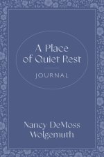 A Place of Quiet Rest Journal