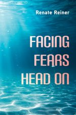 Facing Fears Head On