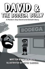 David and the Bodega Bully: A Modern-Day David and Goliath Story