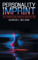 Personality Imprint: The Hidden Code Beneath Who We Are