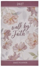 Planner-2027-Walk By Faith Daily Planner (2 Corinthians. 5:7)-Small