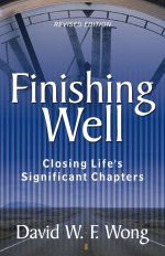 Finishing Well: Closing Life's Significant Chapters