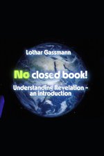 No Closed Book!: Understanding Revelation - an Introduction