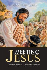 Meeting Jesus: Common People...Uncommon Stories