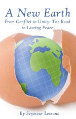 A New Earth: From Conflict to Unity - The Road to Lasting Peace