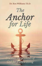 The Anchor for Life: Discover the Promises of God for Fearless Living