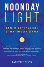 Noonday Light: Mobilizing the Church to Fight Modern Slavery