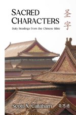 Sacred Characters: Daily Readings from the Chinese Bible