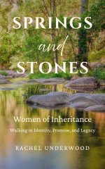 Springs and Stones: Women of Inheritance