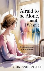 Afraid to be Alone, Until I Wasn't