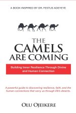 The Camels Are Coming: Building Inner Resilience Through Divine and Human Connections