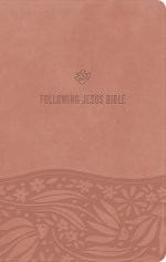 ESV Following Jesus Bible (TruTone, Blush Rose)