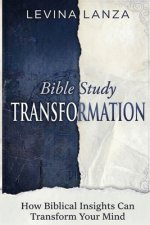 Bible Study - How Biblical Insights Can Transform Your Mind