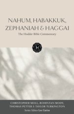 Hodder Bible Commentary: Nahum, Habakkuk, Zephaniah & Haggai