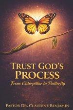 Trust God's Process: From Caterpillar to Butterfly