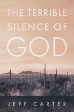 The Terrible Silence of God