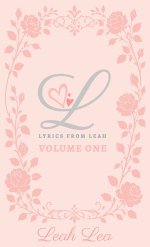 Lyrics from Leah: Volume One