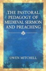 The Pastoral Pedagogy of Medieval Sermon and Preaching