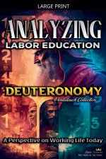 Analyzing the Labor Education in Deuteronomy:  A Perspective on Working Life Today
