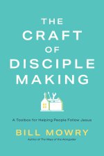 The Craft of Disciplemaking