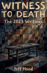 Witness to Death: The 2023 Writings